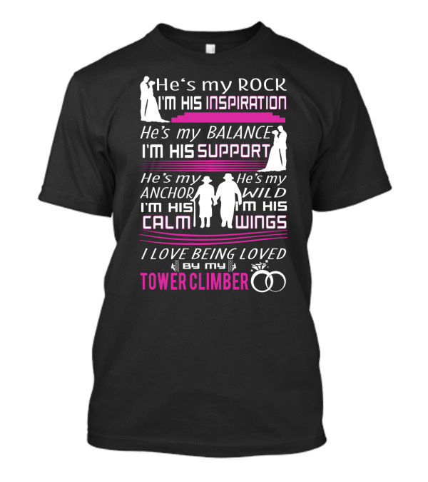 He's My Rock Inspiration Balance Support Anchor Wild Calm Wings Love Being Loved By My Tower Climber T-Shirt