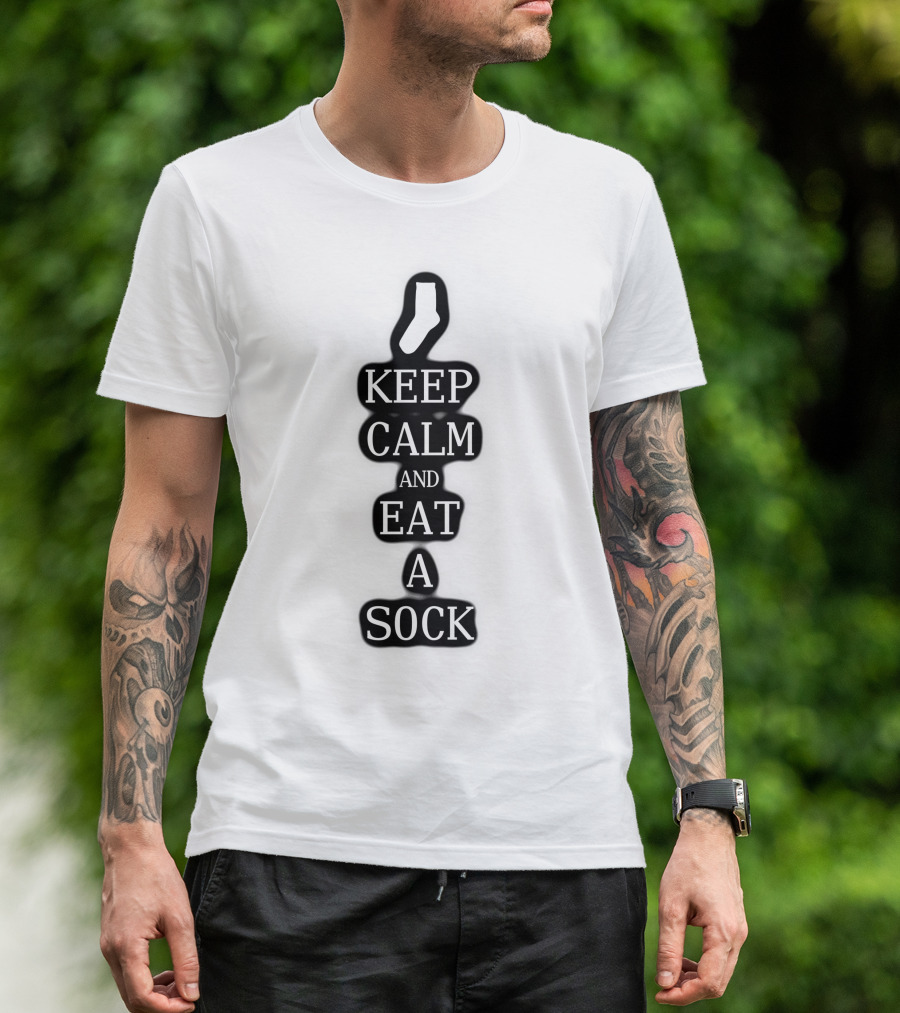 Keep Calm And Eat A Sock Fun Parody Slogan With Sock T-Shirt
