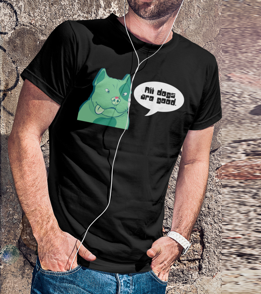 All Dogs Are Good Dogs Pitbull Green Graphic With Speech Bubble T-Shirt