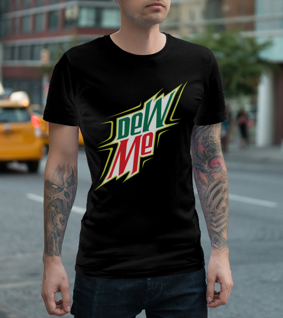 Dew Me Mountain Dew Logo Parody Text T-Shirt