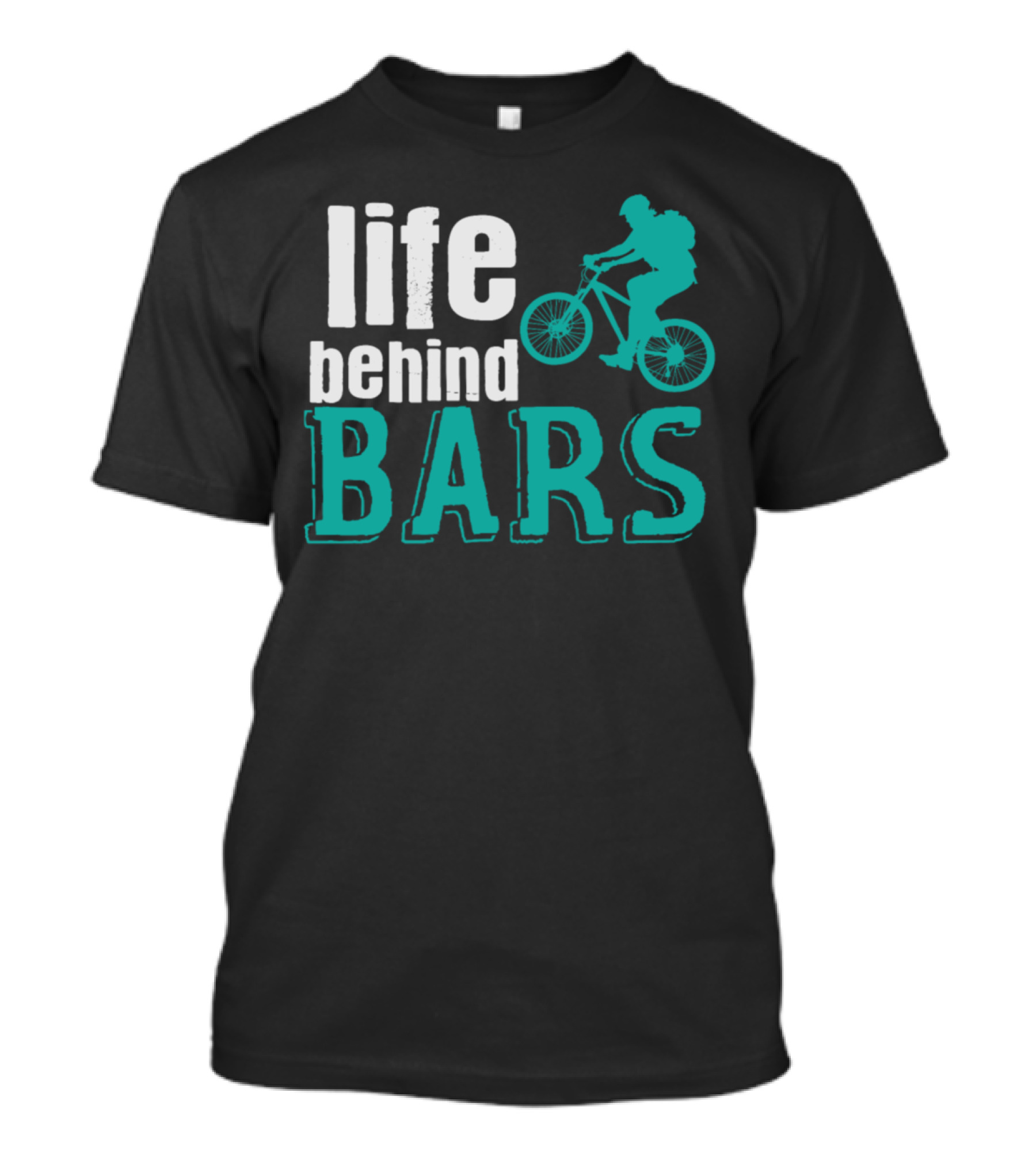 Life Behind Bars Cycling Adventure With Bike T-Shirt
