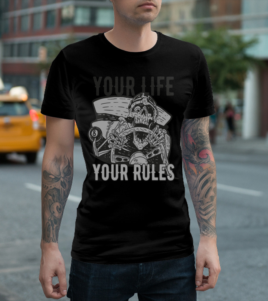 Skeleton Driver Your Life Your Rules 8 Ball Steering Wheel T-Shirt