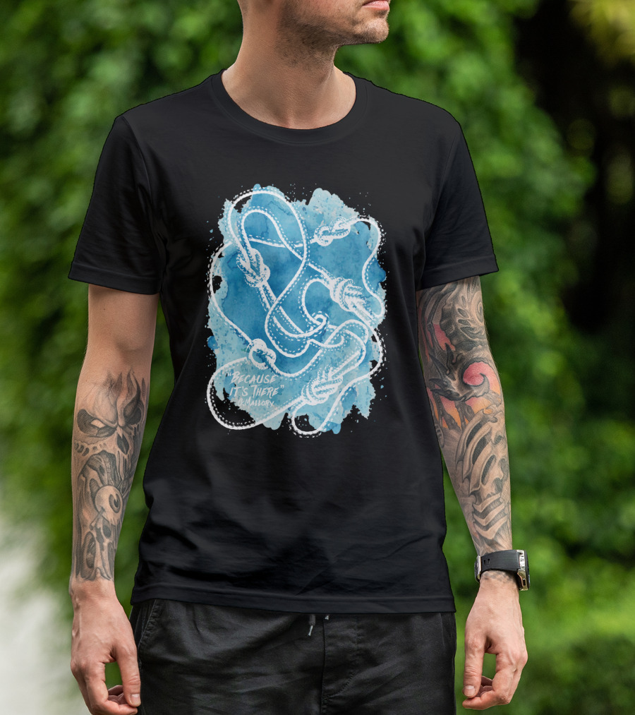 Climbing Rope With Inspirational Quote By G. Mallory 'Because It's There' T-Shirt