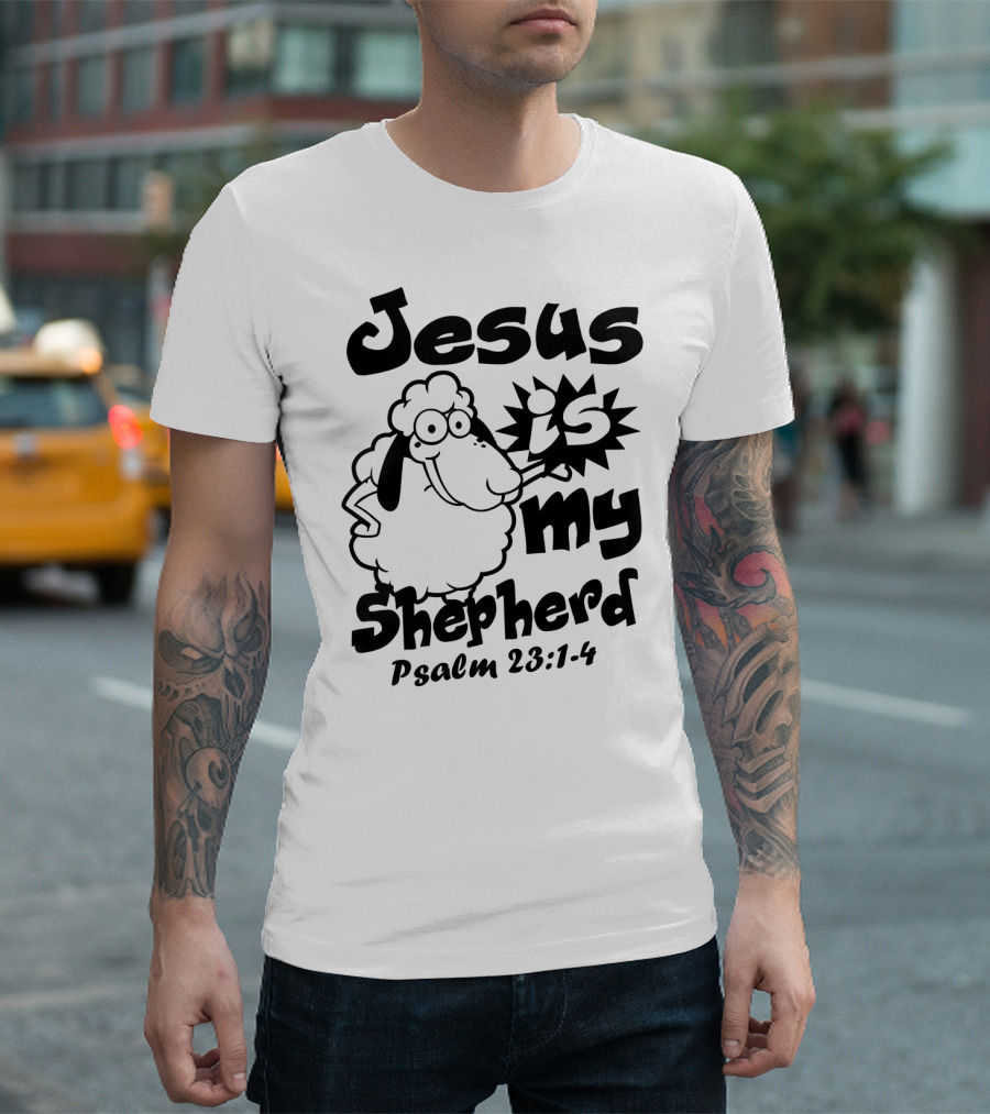 Jesus Is My Shepherd Sheep Psalm 23:1-4 T-Shirt