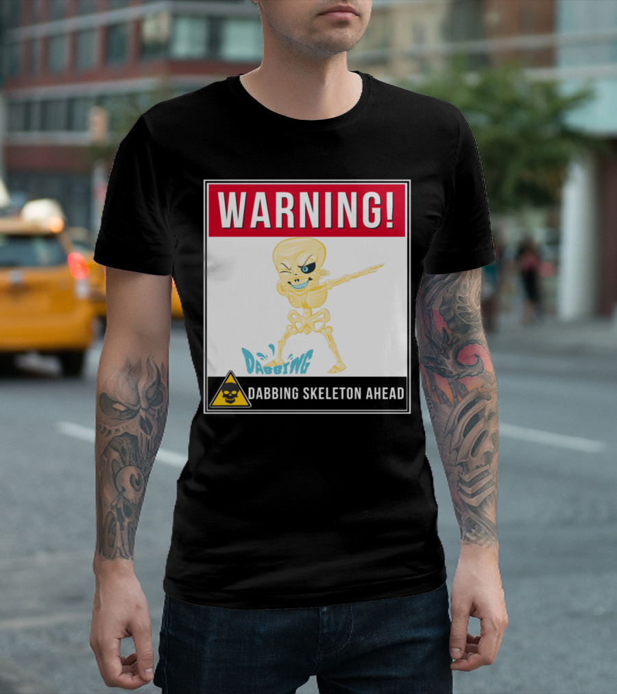 Warning Dabbing Skeleton Ahead T-Shirt