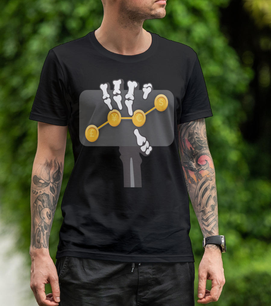 Skeleton Hand Currency Exchange Curve Forex T-Shirt