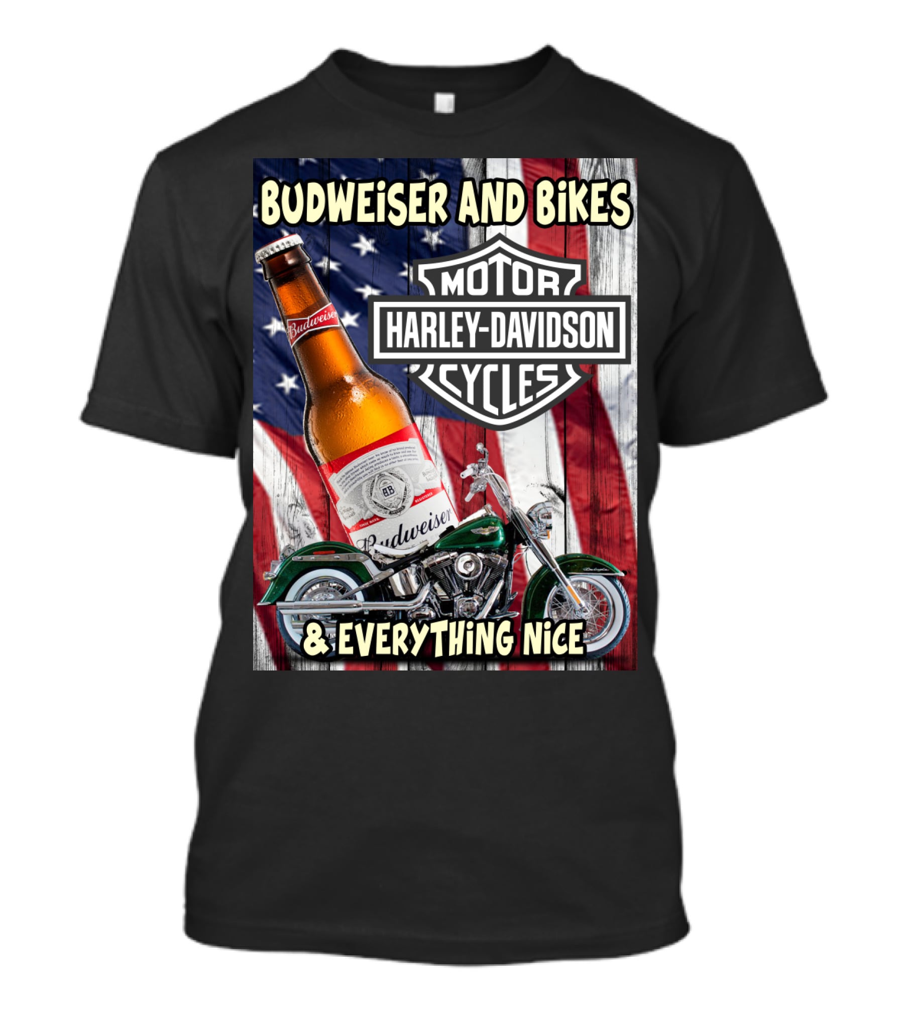 Budweiser And Bikes Harley Davidson Motorcycles & Everything Nice T-Shirt
