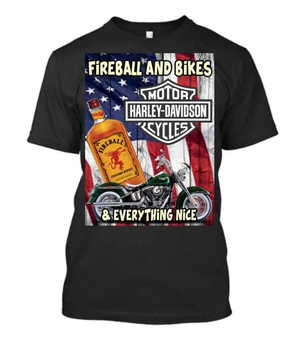 Fireball And Bikes Harley Davidson Motor Cycles & Everything Nice T-Shirt