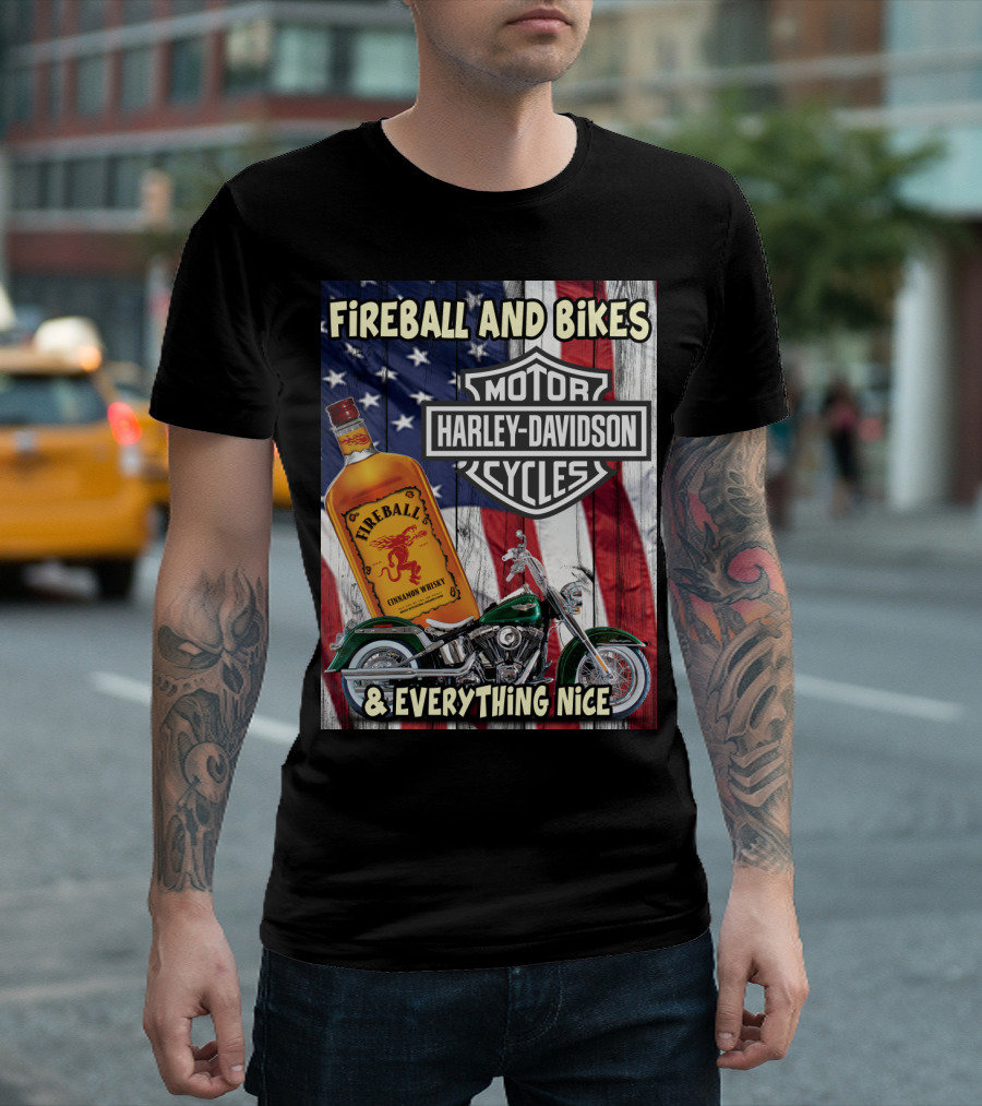 Fireball And Bikes Harley Davidson Motor Cycles & Everything Nice T-Shirt