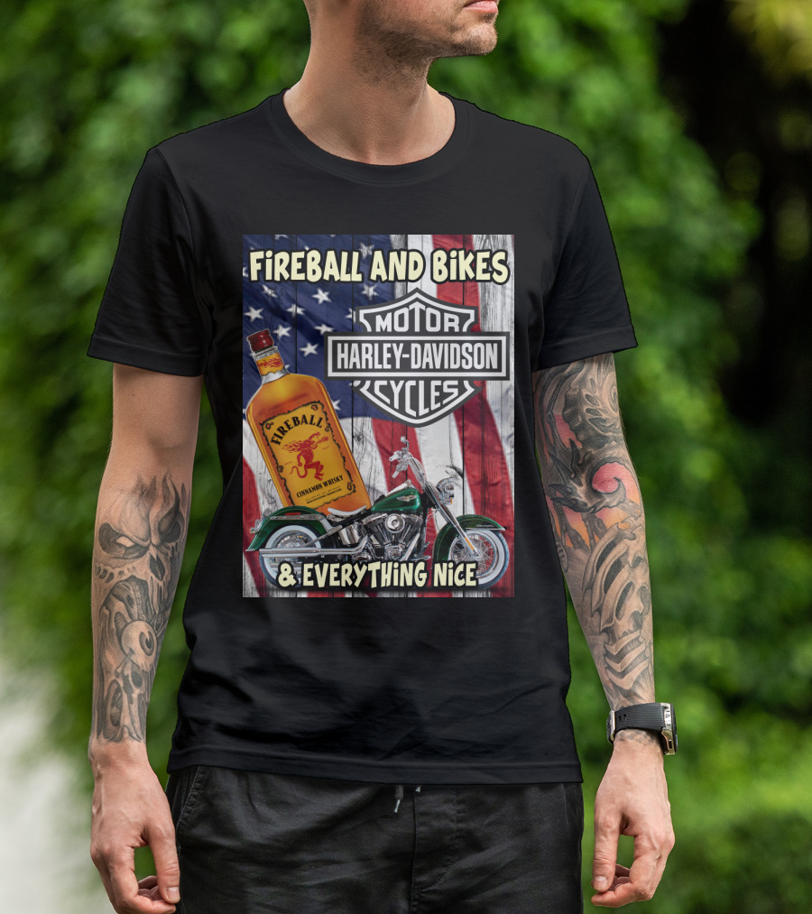Fireball And Bikes Harley Davidson Motor Cycles & Everything Nice T-Shirt