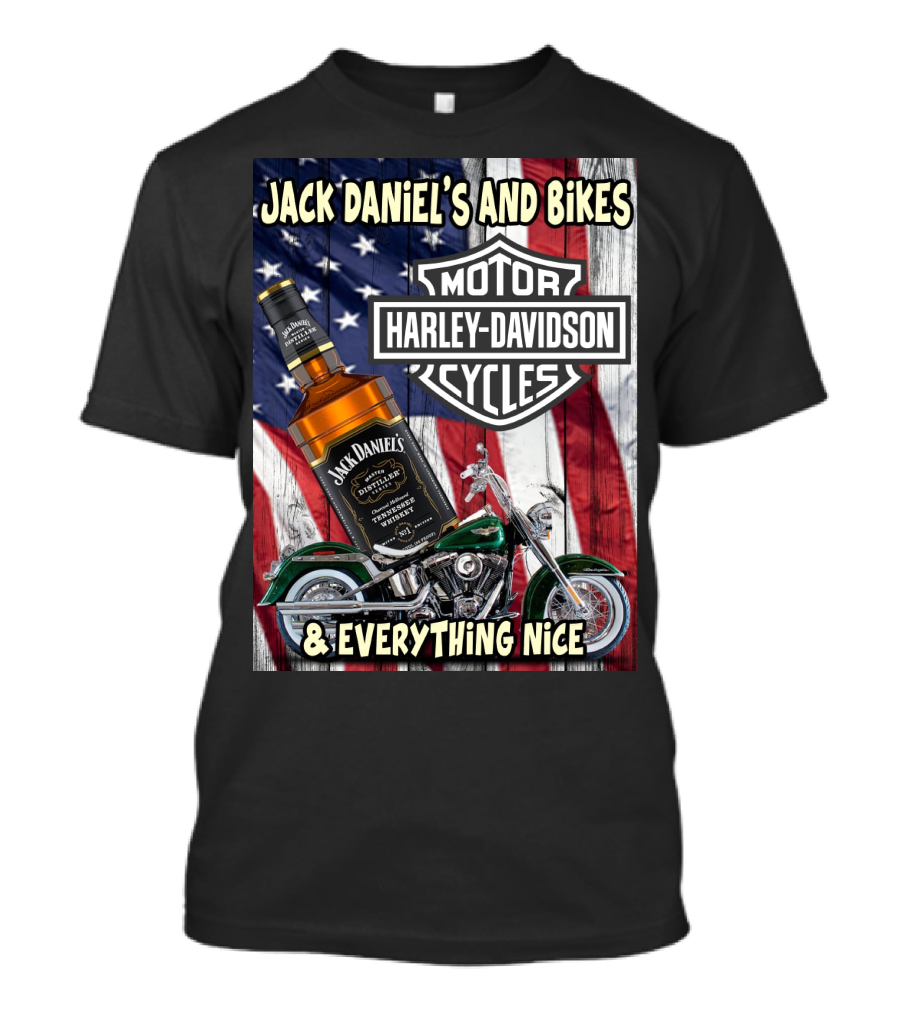 Jack Daniel's And Bikes Harley Davidson Motorcycles & Everything Nice T-Shirt