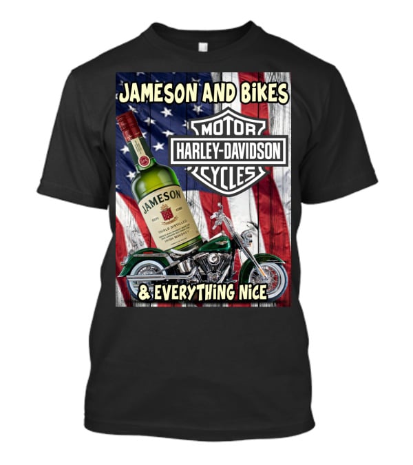 Jameson And Bikes Harley Davidson Motorcycles & Everything Nice T-Shirt