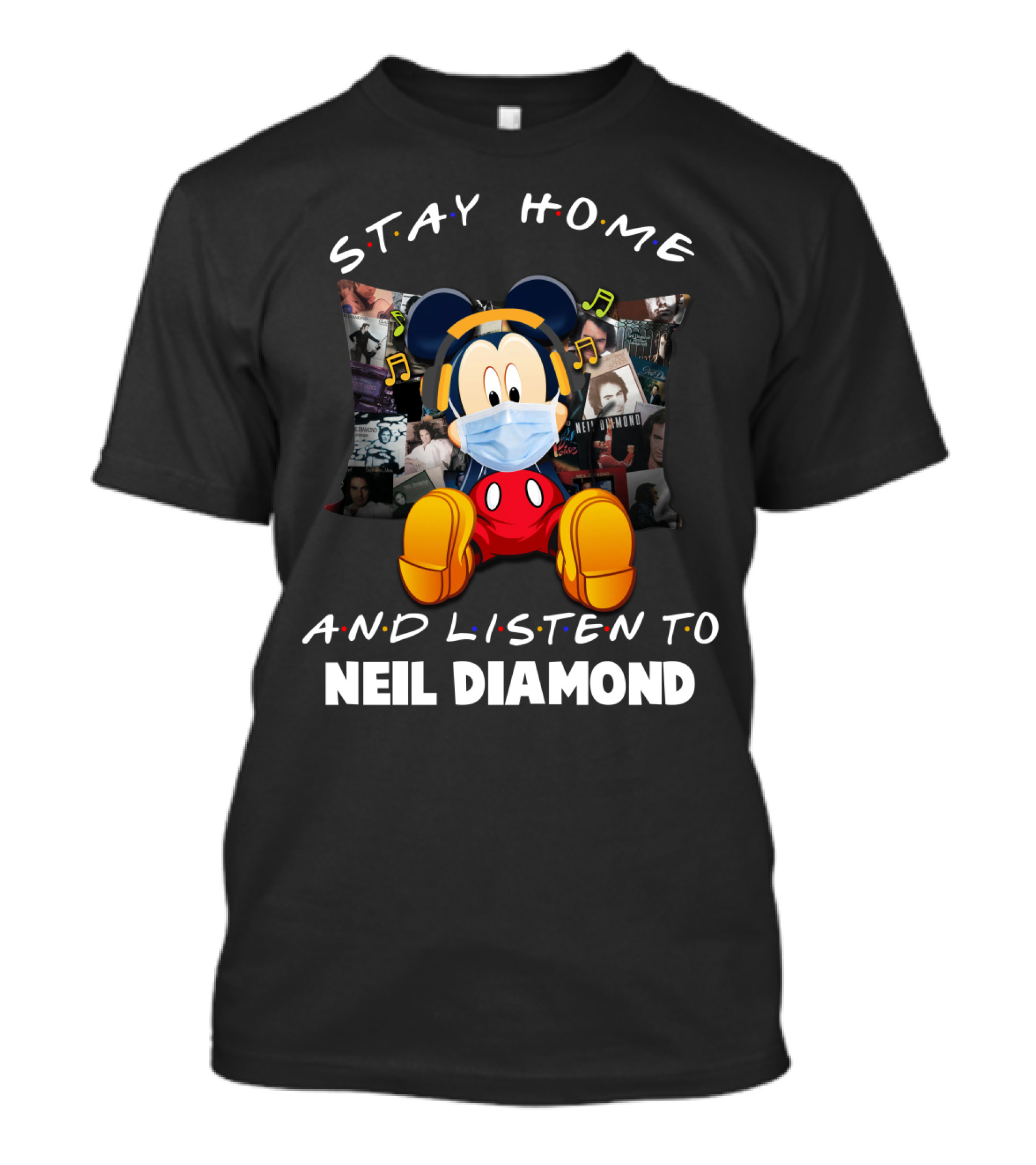 Stay Home And Listen To Neil Diamond Mickey Mouse Mask Headphones T-Shirt