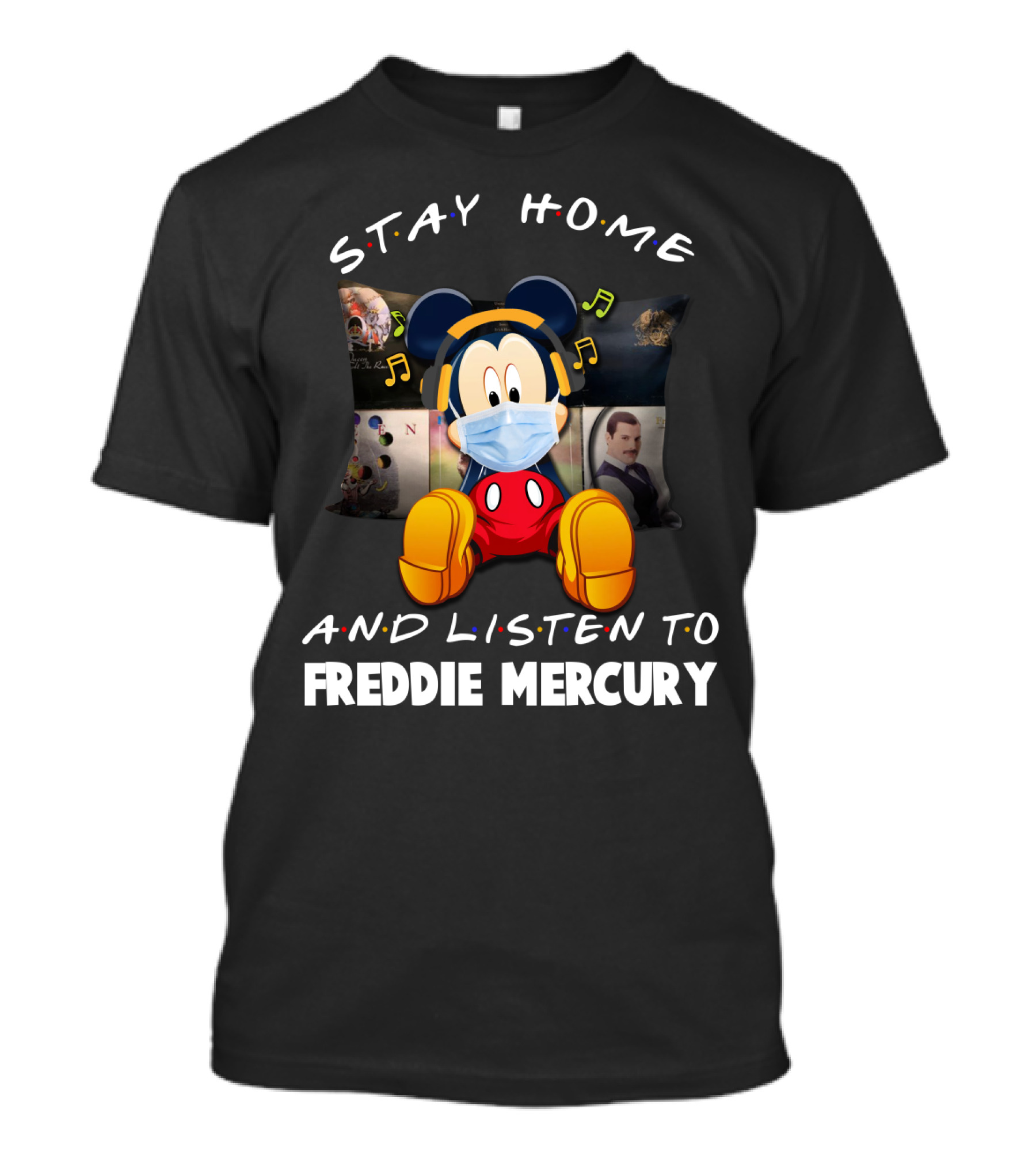 Stay Home And Listen To Freddie Mercury Mickey Mouse Music Mask T-Shirt