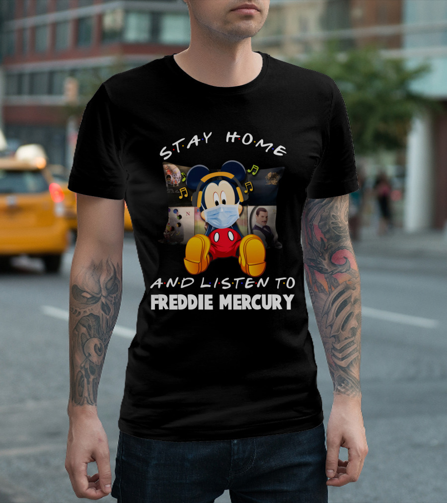 Stay Home And Listen To Freddie Mercury Mickey Mouse Music Mask T-Shirt