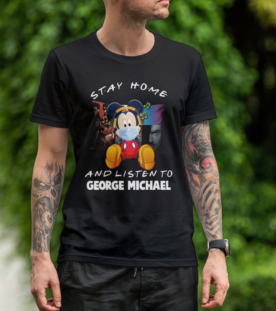 Stay Home And Listen To George Michael Mickey Mouse Mask Headphones T-Shirt