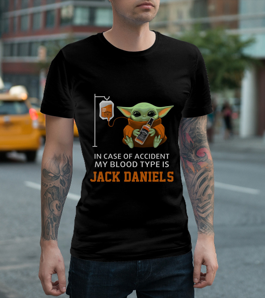 In Case Of Accident My Blood Type Is Jack Daniel's Baby Yoda T-Shirt