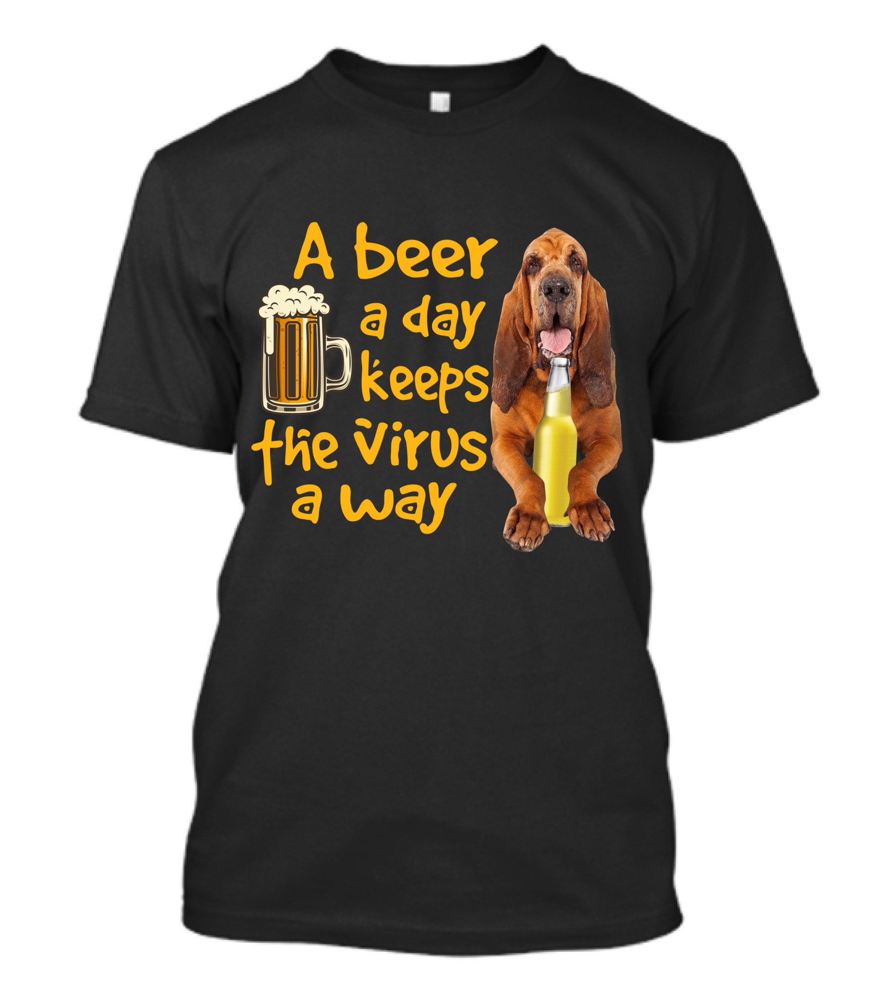 A Beer A Day Keeps The Virus Away Funny Bloodhound And Beer T-Shirt