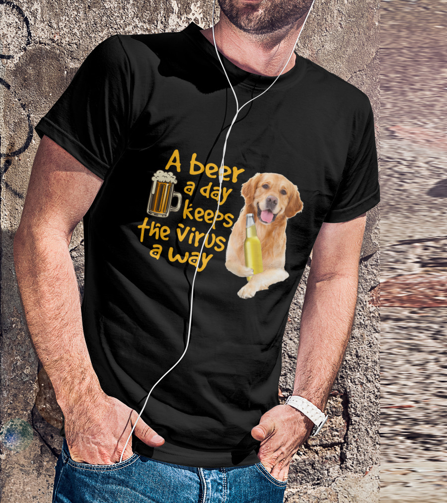 A Beer A Day Keeps The Virus Away Funny Golden Retriever T-Shirt