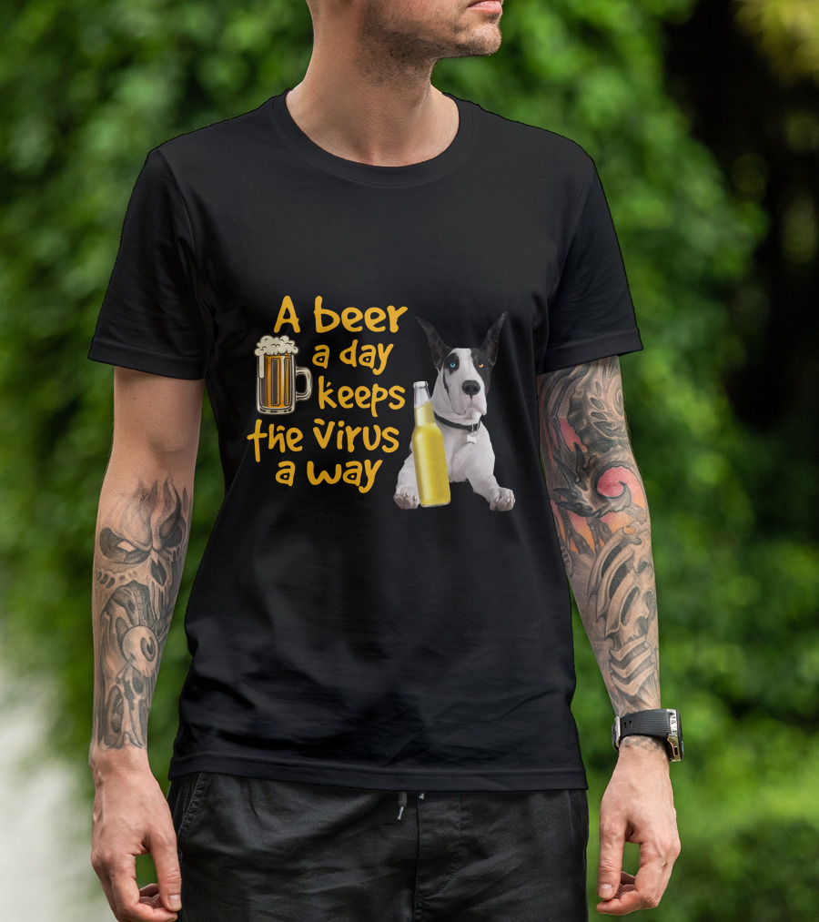 A Beer A Day Keeps The Virus Away Great Dane With Beer Bottles T-Shirt