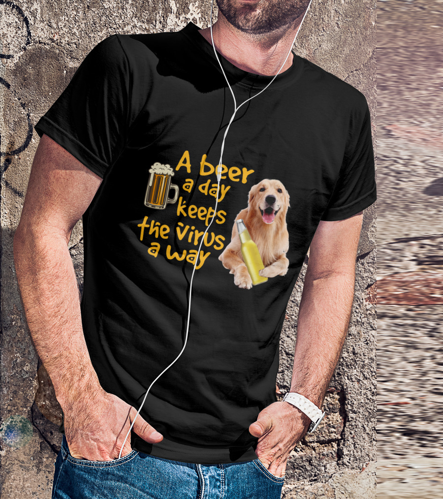 A Beer A Day Keeps The Virus Away Funny Labrador Retriever And Beer T-Shirt