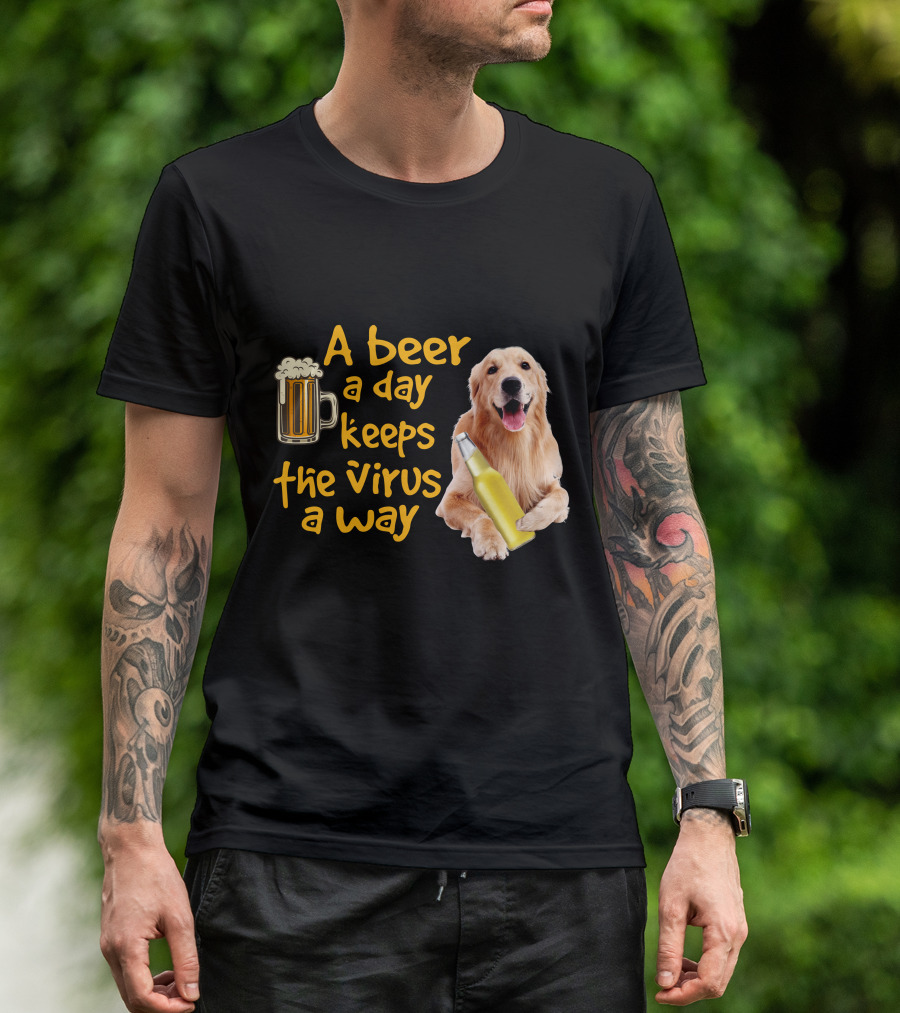 A Beer A Day Keeps The Virus Away Funny Labrador Retriever And Beer T-Shirt
