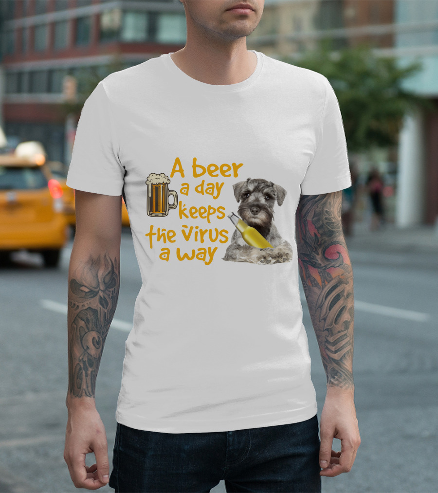 A Beer a Day Keeps the Virus Away Miniature Schnauzer with Beer Mug and Bottle T-Shirt