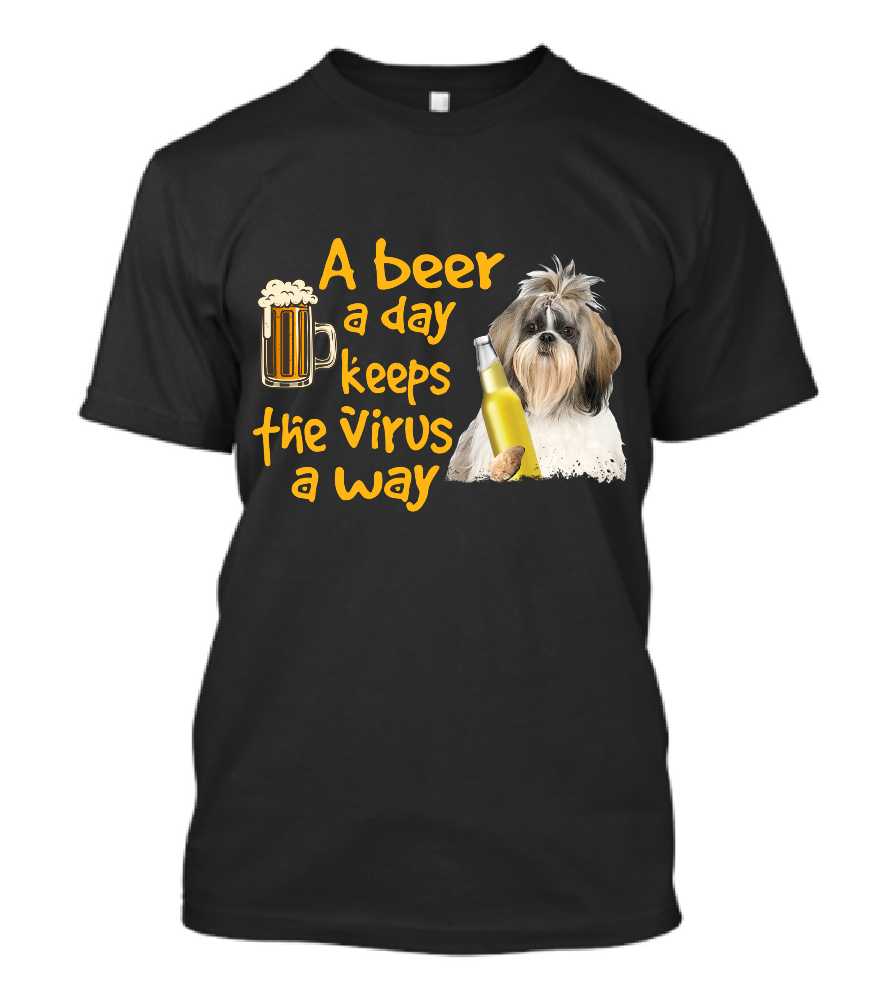 A Beer A Day Keeps The Virus Away Funny Shih Tzu And Beer T-Shirt