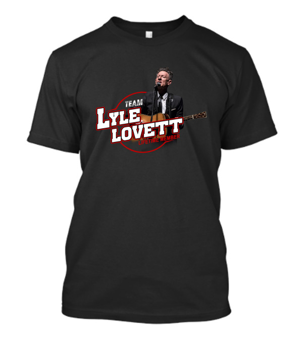 Team Lyle Lovett Lifetime Member T-Shirt