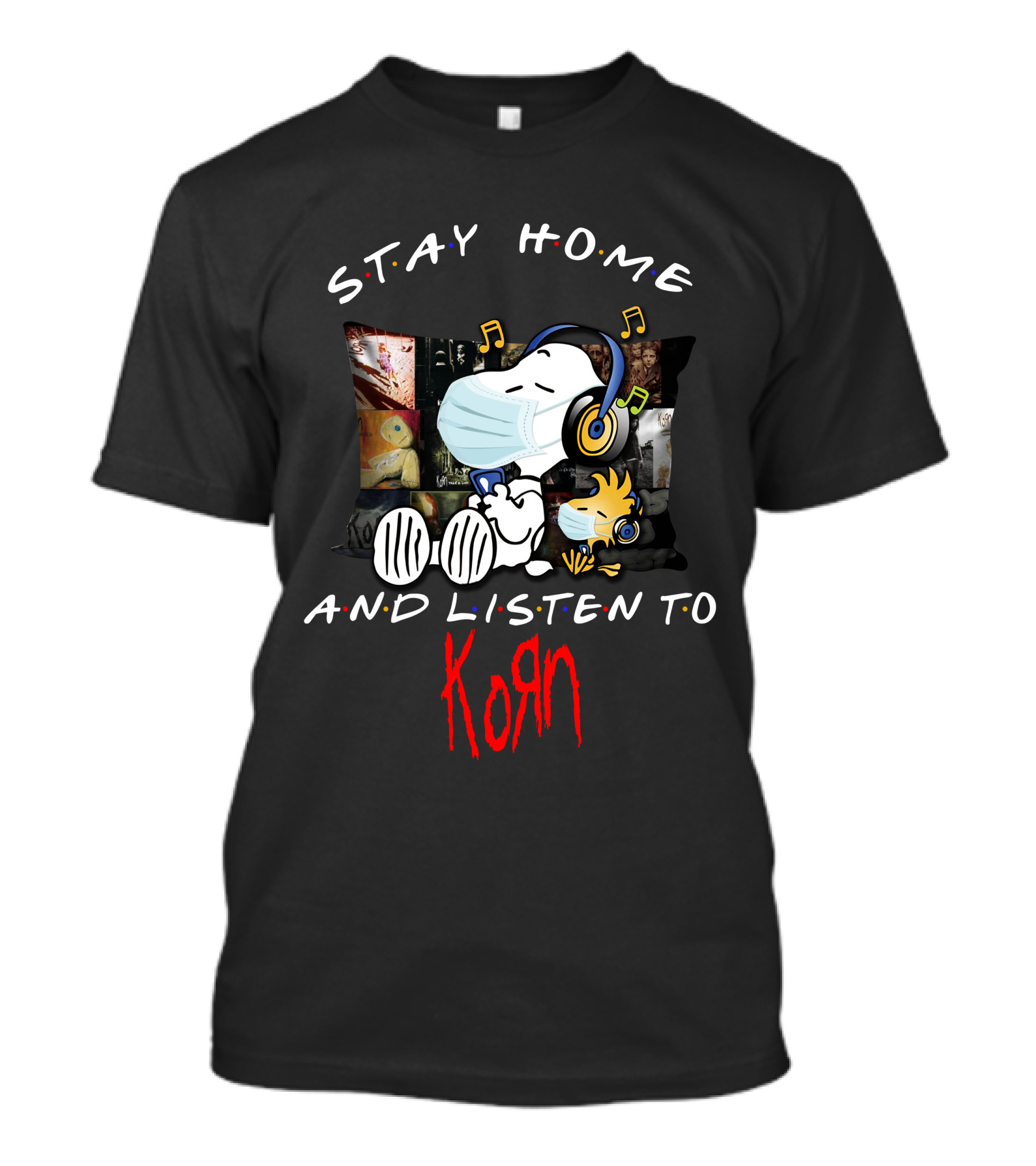 Stay Home And Listen To Korn Snoopy Pillow Mask Music T-Shirt