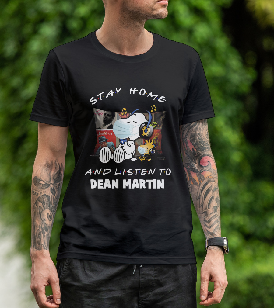 Stay Home And Listen To Dean Martin Snoopy Wearing Headphones And Mask T-Shirt