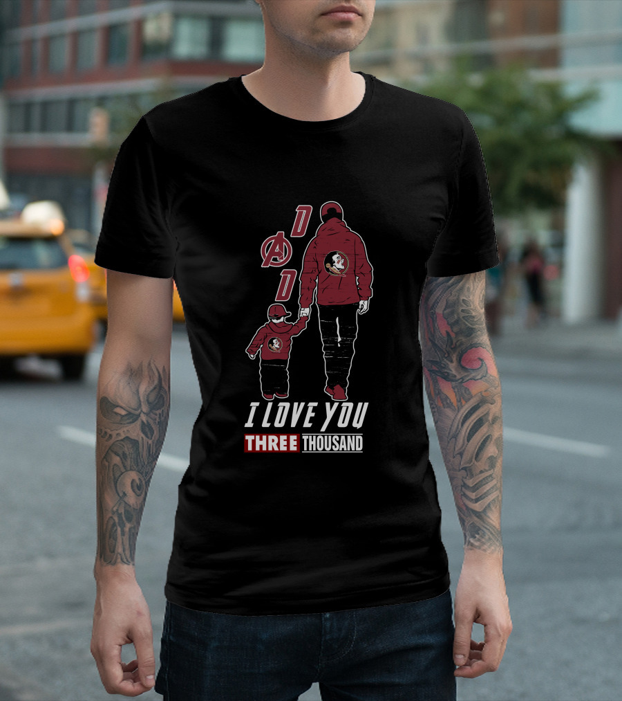 Florida State Seminoles I Love You Three Thousand Dad T-Shirt