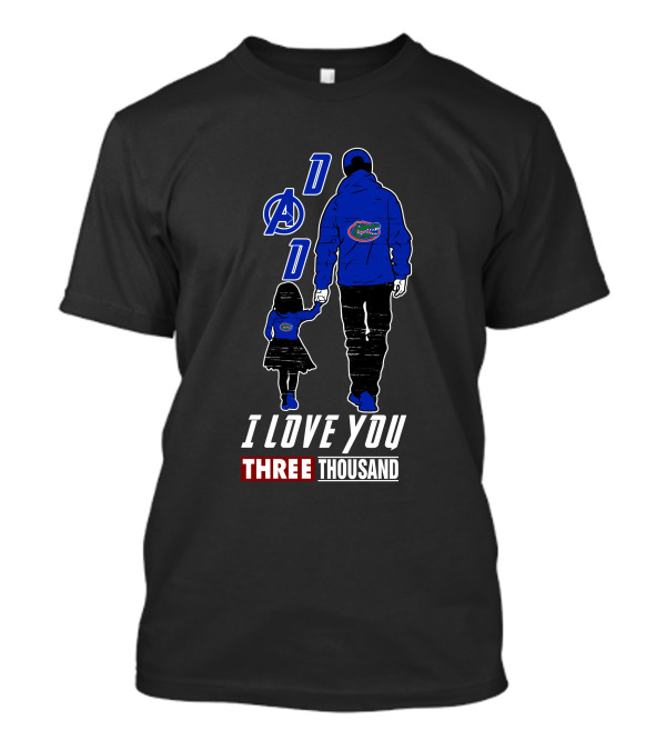 I Love You Three Thousand Florida Gators Dad Avengers Girl T-Shirt