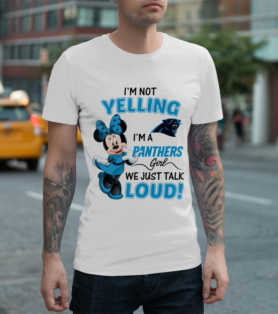 I'm Not Yelling I'm a Panthers Girl We Just Talk Loud Carolina Panthers Minnie Mouse T-Shirt