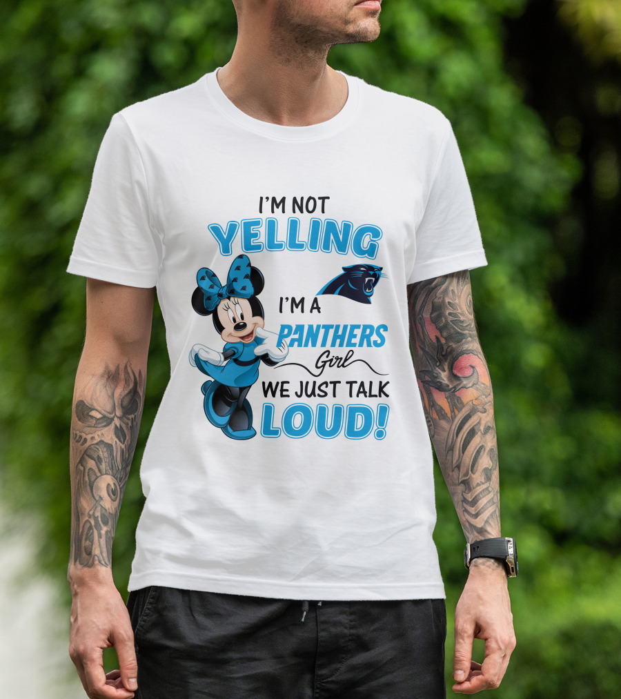 I'm Not Yelling I'm A Panthers Girl We Just Talk Loud Carolina Panthers Minnie Mouse T-Shirt