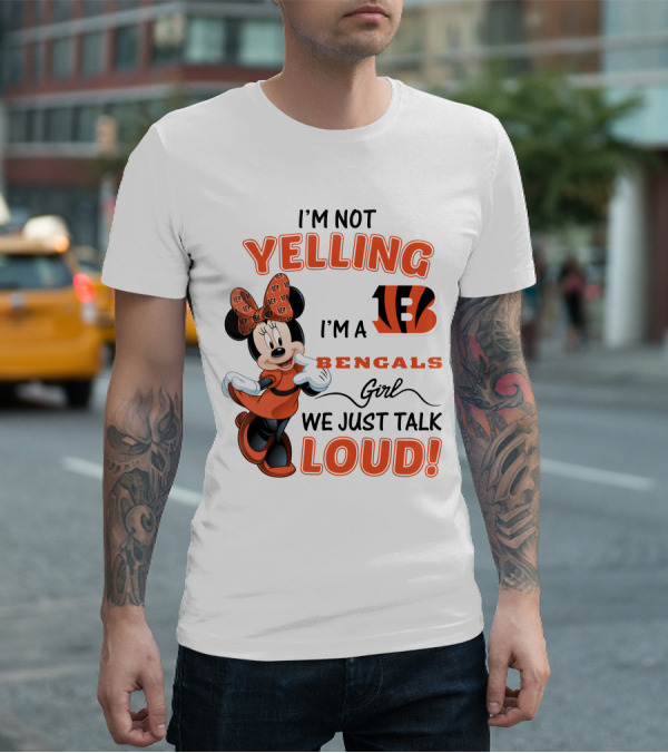 I'm Not Yelling I'm A Bengals Girl We Just Talk Loud Minnie Mouse Football Fan T-Shirt