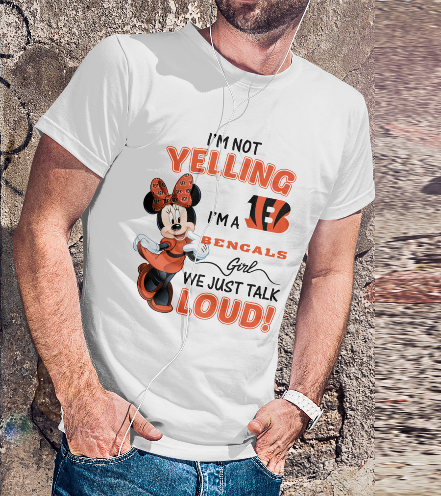 I'm Not Yelling I'm A Bengals Girl We Just Talk Loud Minnie Mouse Football Fan T-Shirt