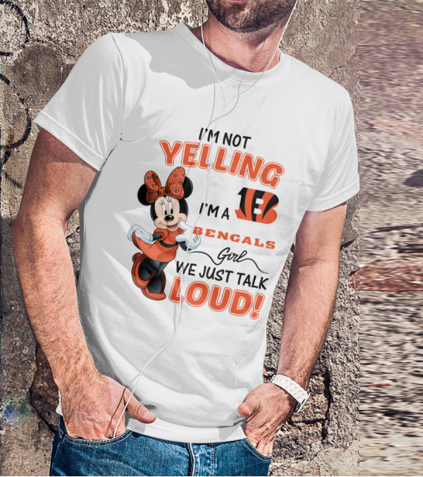 I'm Not Yelling I'm A Bengals Girl We Just Talk Loud Minnie Mouse Football Fan T-Shirt