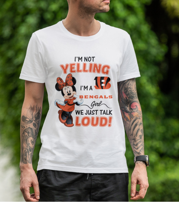 I'm Not Yelling I'm A Bengals Girl We Just Talk Loud Minnie Mouse Football Fan T-Shirt