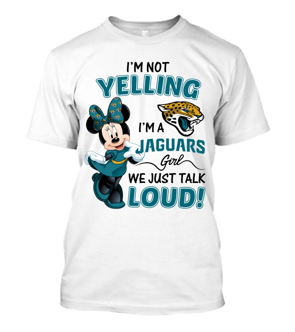 I'm Not Yelling I'm A Jaguars Girl We Just Talk Loud Minnie Mouse Jacksonville Jaguars T-Shirt