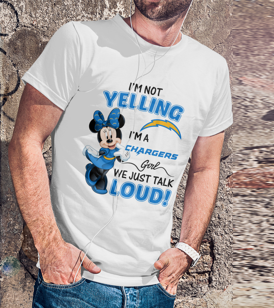 I'm Not Yelling I'm A Chargers Girl We Just Talk Loud Minnie Mouse T-Shirt