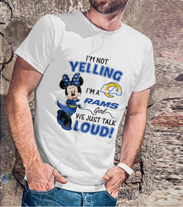 I'm Not Yelling I'm A Los Angeles Rams Girl We Just Talk Loud Minnie Mouse  T-Shirt