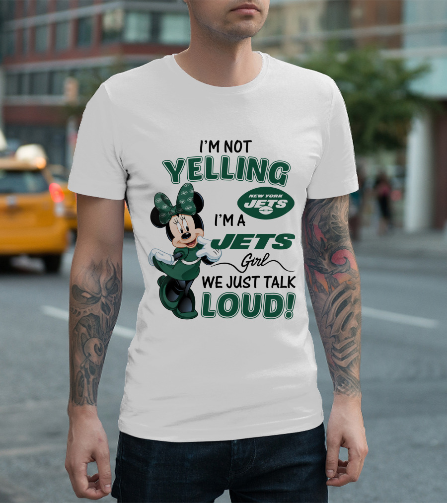 I'm Not Yelling I'm A New York Jets Girl We Just Talk Loud Minnie Mouse T-Shirt