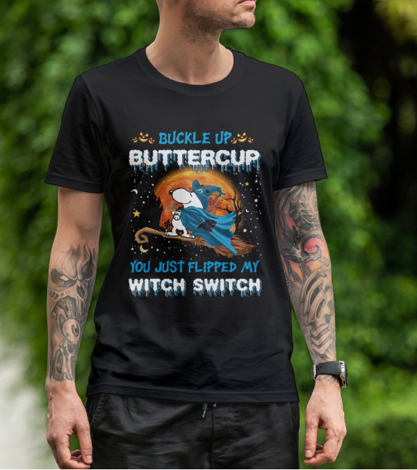 Carolina Panthers Snoopy Buckle Up Buttercup You Just Flipped My Witch Switch T-Shirt