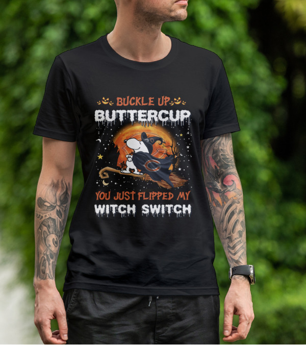 Buckle Up Buttercup Snoopy Chicago Bears You Just Flipped My Witch Switch T-Shirt