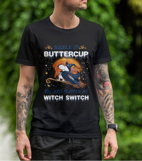Buckle Up Buttercup Denver Broncos Snoopy You Just Flipped My Witch Switch T-Shirt