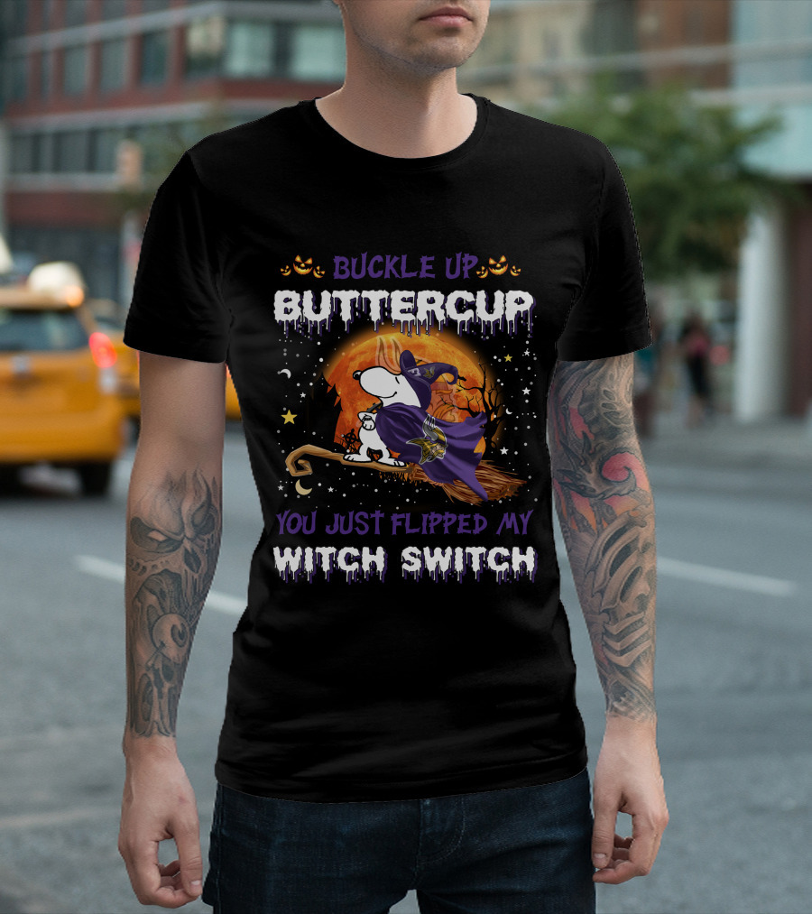 BUCKLE UP BUTTERCUP YOU JUST FLIPPED MY WITCH SWITCH Snoopy Halloween Minnesota Vikings T-Shirt