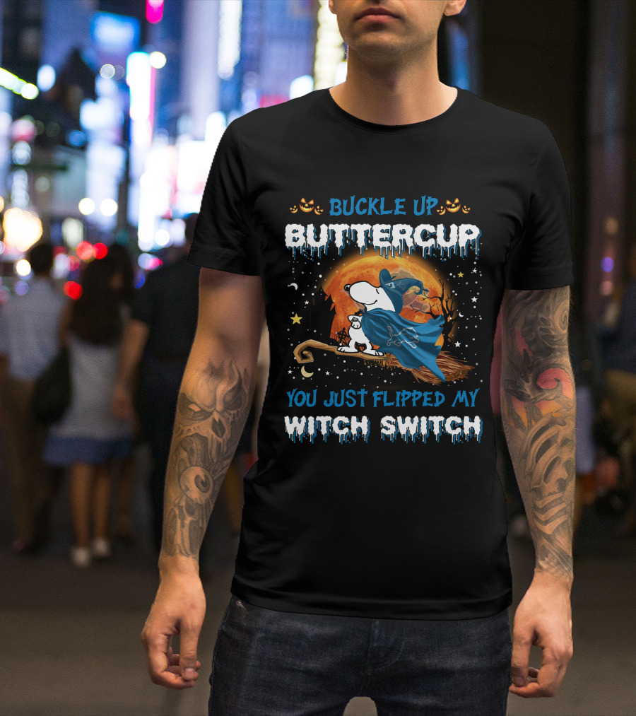 Buckle Up Buttercup You Just Flipped My Witch Switch Detroit Lions Snoopy Halloween T-Shirt