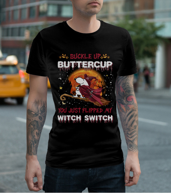 Buckle Up Buttercup You Just Flipped My Witch Switch Snoopy Broomstick Halloween Moon T-Shirt