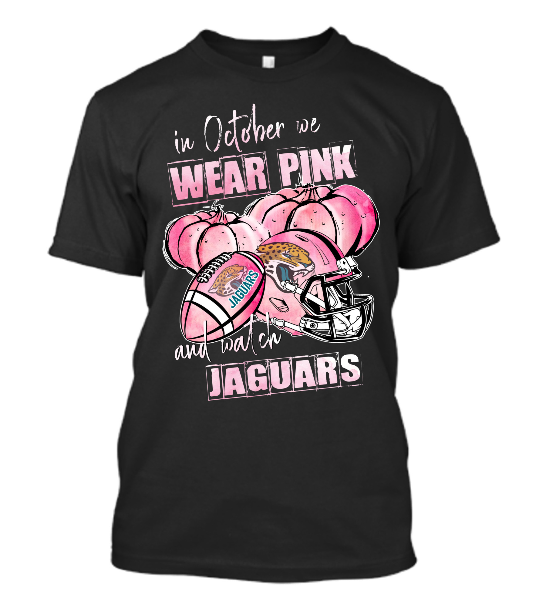 In October We Wear Pink And Watch Jaguars Football Helmet Pumpkins T-Shirt